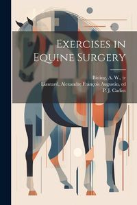 Cover image for Exercises in Equine Surgery