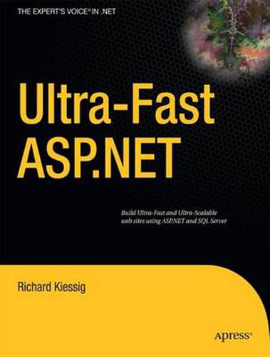 Cover image for Ultra-fast ASP.NET: Building Ultra-Fast and Ultra-Scalable Websites Using ASP.NET and SQL Server