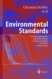 Cover image for Environmental Standards: Combined Exposures and Their Effects on Human Beings and Their Environment