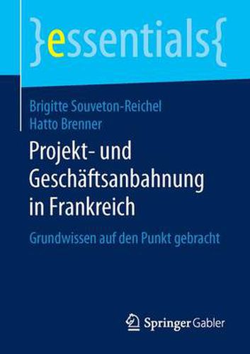 Cover image for Projekt- und Geschaftsanbahnung in Frankreich: Grundwissen auf den Punkt gebracht