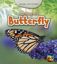 Cover image for Life Story of a Butterfly (Animal Life Stories)