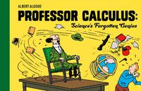 Cover image for Professor Calculus: Science's Forgotten Genius