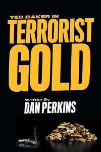 Cover image for Ted Baker in Terrorist Gold