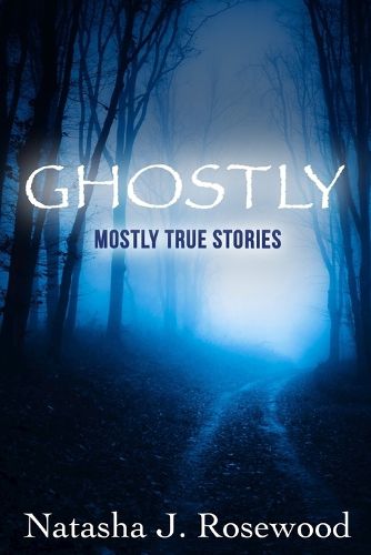 Cover image for Mostly True Ghostly Stories