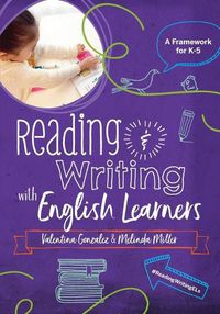 Cover image for Reading & Writing with English Learners: A Framework for K-5: A Framework for K-