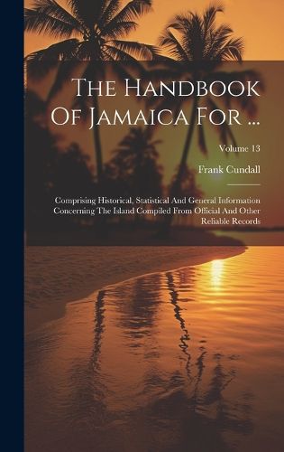 Cover image for The Handbook Of Jamaica For ...