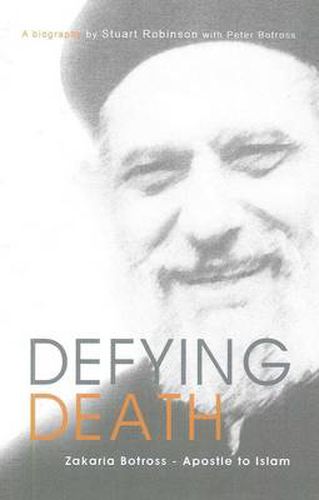 Cover image for Defying Death, Zakaria Botross - Apostle to Islam