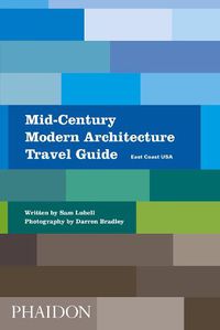 Cover image for Mid-Century Modern Architecture Travel Guide: East Coast USA