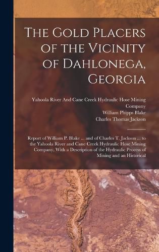 Cover image for The Gold Placers of the Vicinity of Dahlonega, Georgia