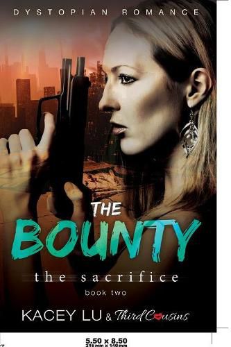 Cover image for The Bounty - The Sacrifice (Book 2) Dystopian Romance