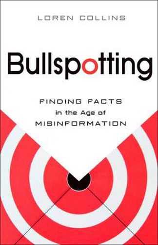 Cover image for Bullspotting: Finding Facts in the Age of Misinformation