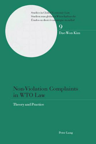 Cover image for Non-Violation Complaints in WTO Law: Theory and Practice