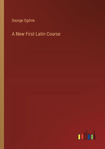 Cover image for A New First Latin Course