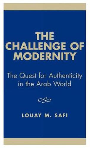 Cover image for The Challenge of Modernity: The Quest for Authenticity in the Arab World