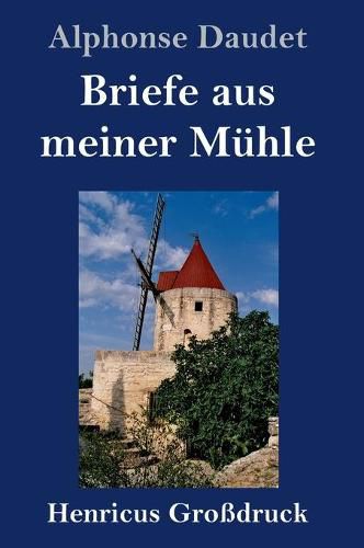 Cover image for Briefe aus meiner Muhle (Grossdruck)