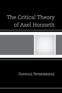 Cover image for The Critical Theory of Axel Honneth