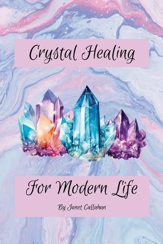 Cover image for Crystal Healing for Modern Life