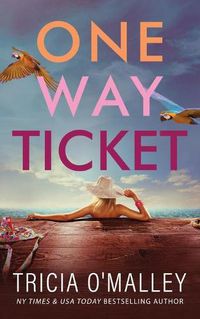 Cover image for One Way Ticket: A romantic beach read