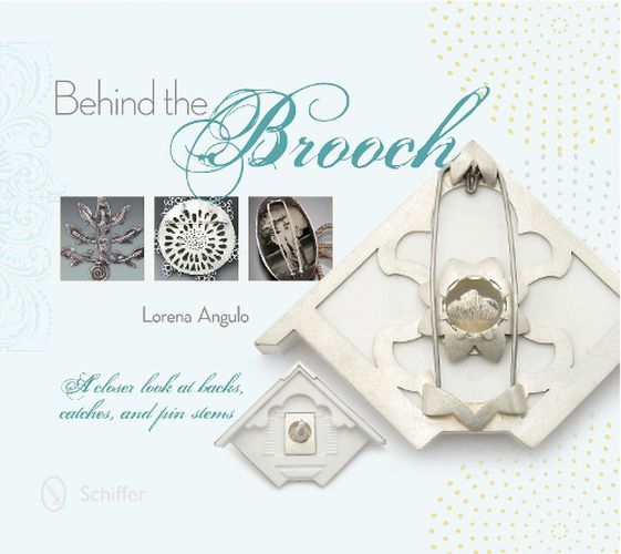 Cover image for Behind the Brooch: A Cler Look at Backs, Catches, and Pin Stems