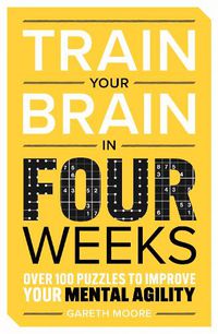 Cover image for Train Your Brain in Four Weeks