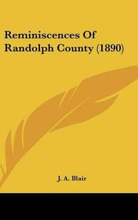 Cover image for Reminiscences of Randolph County (1890)