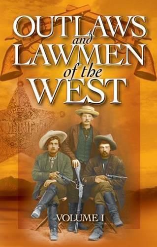 Cover image for Outlaws and Lawmen of the West: Volume I