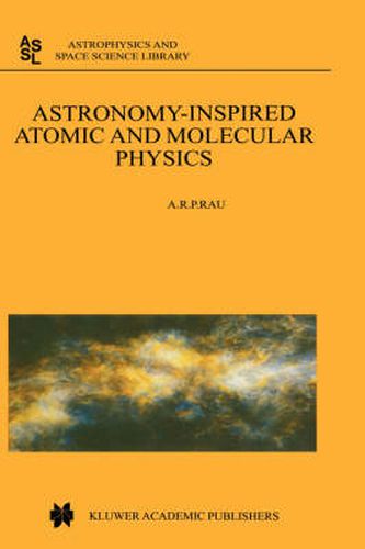 Cover image for Astronomy-Inspired Atomic and Molecular Physics