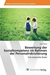 Cover image for Bewertung der Sozialkompetenz im Rahmen der Personalrekrutierung