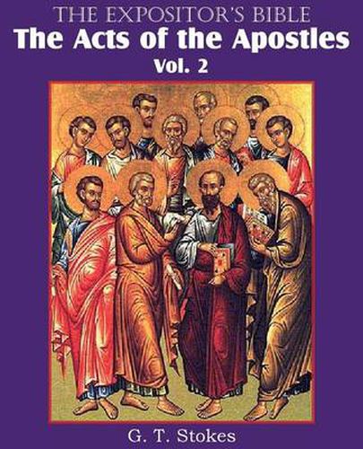 Cover image for The Expositor's Bible The Acts of the Apostles, Vol. 2