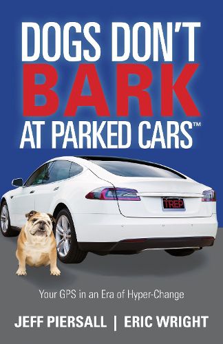 Cover image for Dogs Don't Bark at Parked Cars: Your GPS in an Era of Hyper-Change