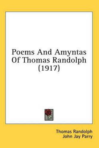 Poems and Amyntas of Thomas Randolph (1917)