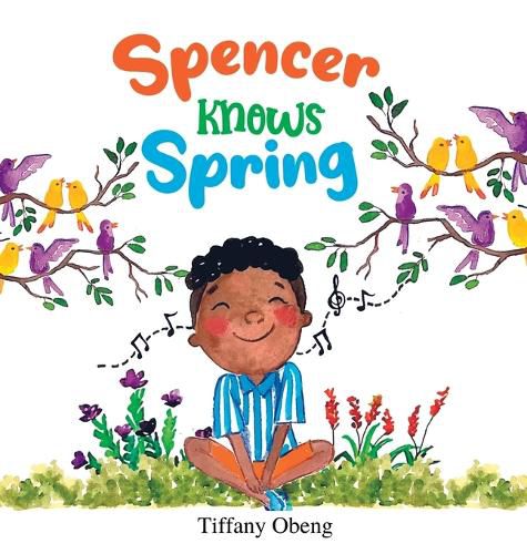 Spencer Knows Spring: A Charming Children's Book about Spring