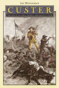 Cover image for Custer: The Life of General George Armstrong Custer