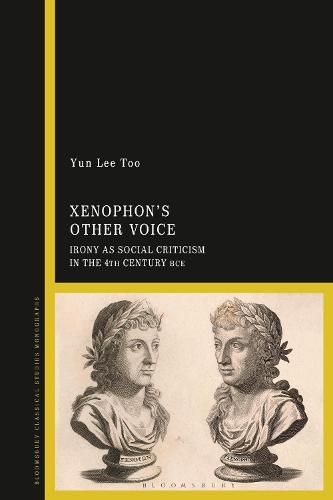 Cover image for Xenophon's Other Voice: Irony as Social Criticism in the 4th Century BCE