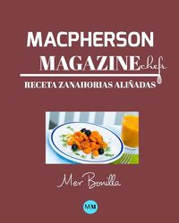 Cover image for Macpherson Magazine Chef's - Receta Zanahorias alinadas