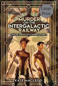 Cover image for Murder on the Intergalactic Railway