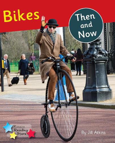 Bikes Then and Now: Phonics Phase 5