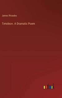 Cover image for Timoleon. A Dramatic Poem