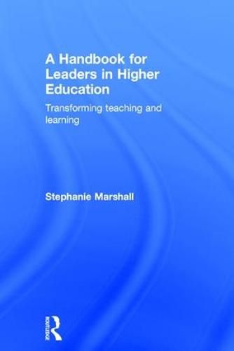 Cover image for A Handbook for Leaders in Higher Education: Transforming teaching and learning