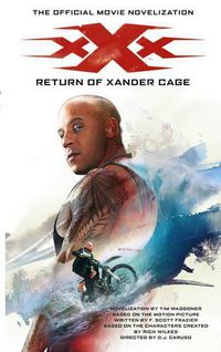 Cover image for xXx: Return of Xander Cage - The Official Movie Novelization