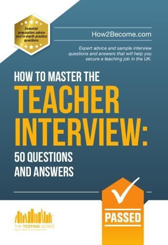 Cover image for How to Master the Teacher Interview: Questions & Answers (How2become)