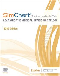 Cover image for SimChart for the Medical Office: Learning the Medical Office Workflow - 2025 Edition