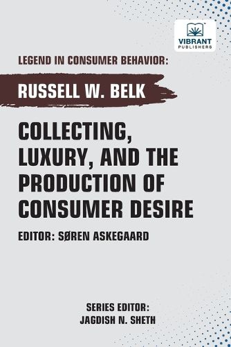 Cover image for Collecting, Luxury, and the Production of Consumer Desire
