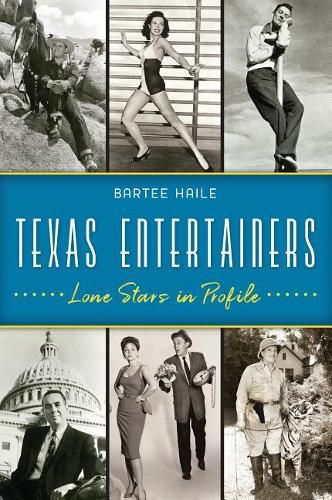 Cover image for Texas Entertainers: Lone Stars in Profile