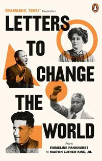 Cover image for Letters to Change the World: From Emmeline Pankhurst to Martin Luther King, Jr.
