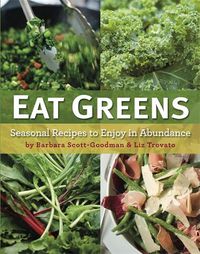 Cover image for Eat Greens: Seasonal Recipes to Enjoy in Abundance