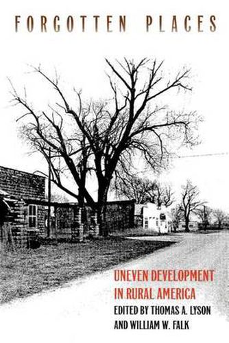 Cover image for Forgotten Places: Uneven Development in Rural America