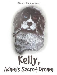 Cover image for Kelly, Adam's Secret Dream