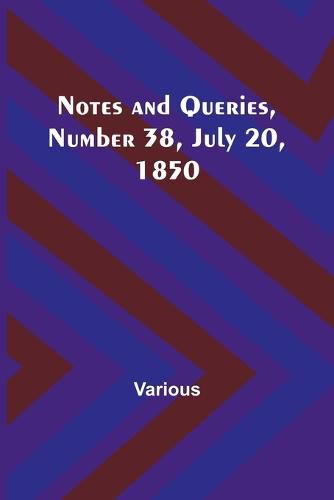 Cover image for Notes and Queries, Number 38, July 20, 1850