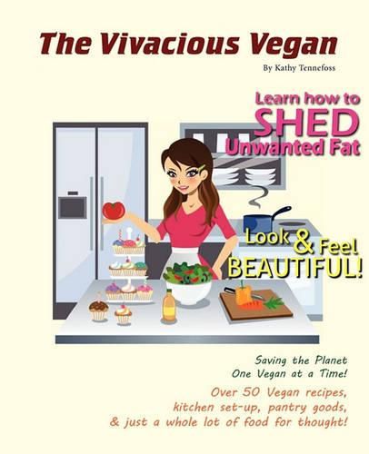 Cover image for The Vivacious Vegan: Saving the Planet One Vegan at a Time!